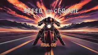 Feral Cry - Steel and Chrome | Official Heavy Metal Video