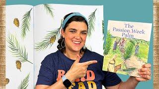 The Passion Week Palm  By Sarah and Marshall Holland | Easter Book Read Aloud