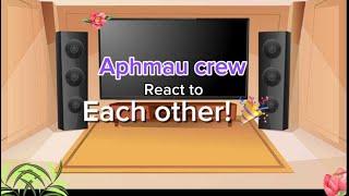 Aphmau Crew react to Each other! (Read Desc) 