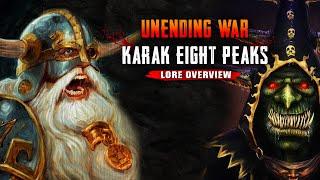 KARAK EIGHT PEAKS: The BRUTAL War of Attrition of Warhammer Fantasy - Lore Overview