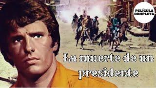 La muerte de un presidente | HD | Del Oeste | Película Completa en Español