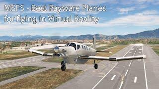 MSFS - Best Payware Planes for flying in Virtual Reality