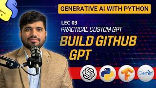 #03- Practical Custom GPT | Build GitHub GPT