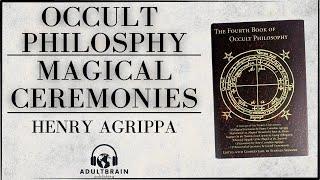 Occult Philosophy | Magical Ceremonies | Henry Cornelius Agrippa | (Audiobook)