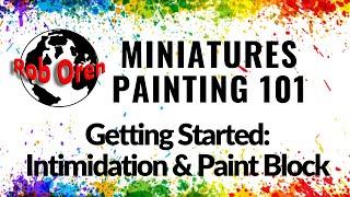 Rob Paints: How to overcome intimidation & get started