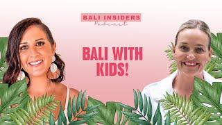 Bali with Kids!