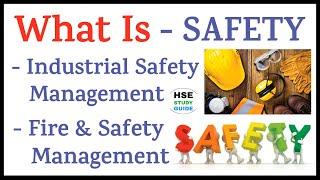 What Is Safety/Industrial Safety Management/Fire & Safety Management || Industrial Safety Management