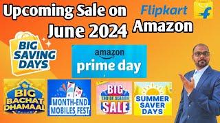 Next Sale On Flipkart Amazon June 2024 Next Big Saving days Next Sale On Flipkart Amazon prime day