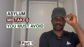 Asylum Mistakes You Must Avoid.