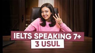 IELTS speaking 7+ natijasi uchun, 3 SAMARALI USUL!