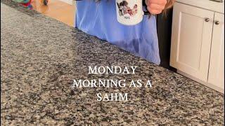 MONDAY MORNING AS A SAHM