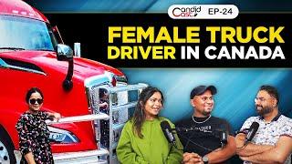 Female Truck Driver In CANADA | CandidCast 24