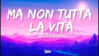 Ricchi E Poveri - Ma non tutta la vita (Sanremo 2024) - Testo/Lyrics