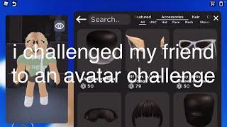 i challenged my friend to an avatar contest
