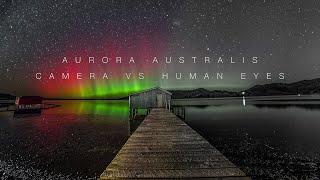 Aurora Australis : Camera VS Naked Eyes