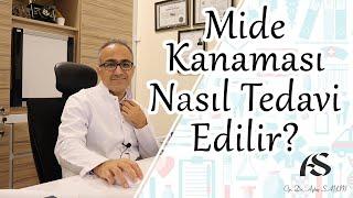 Mide Kanaması Nasıl Tedavi Edilir? Op. Dr. Aytaç Sayın