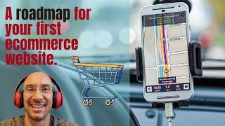 A roadmap for building your first eCommerce website.