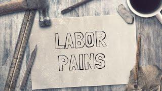 Labor Pains // Work Like a Dog // Kenny Rivera