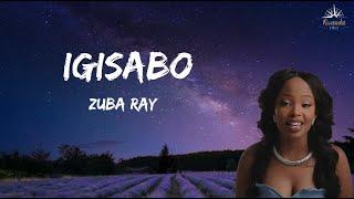 Zuba Ray - Igisabo (lyrics video)