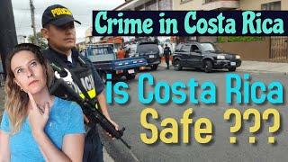 Crime and Theft In Costa Rica - Is It Safe To Live And Travel In Costa Rica?