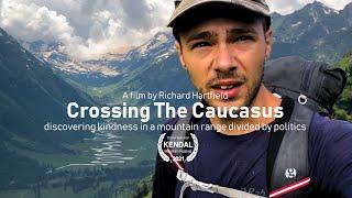 Crossing The Caucasus  |  hiking across Russia, Georgia and Azerbaijan (short film)