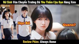 Review Phim: Nữ Sinh Vừa Chuyển Trường Đã Yêu Thầm Cậu Bạn Hàng Xóm | Full | Phim Ngôn Tình