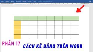 Hướng dẫn tạo Bảng trên Word (phần 17) - Cho người mới