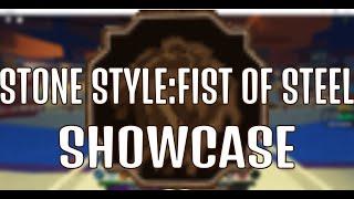 Stone Style: Fist Of Steel Showcase (Shindo Life)