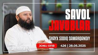 LIVE: Savol-javoblar №426 | 28.05.2025