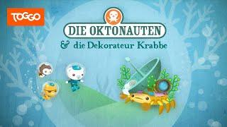 Die Oktonauten und die Dekorateur Krabbe | Ganze Folge Deutsch | TOGGO Serien