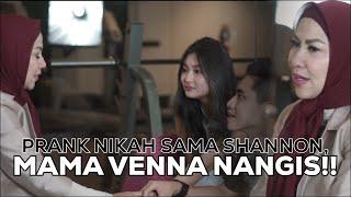 PRANK NIKAH SAMA SHANNON,MAMA VENNA NANGIS!!