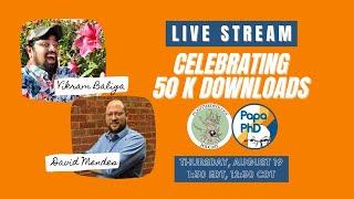 50 K Podcast Download Live Celebration with Vikram Baliga and David Mendes