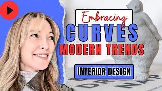 Embracing Curves: A Trendsetter in Modern Interior Design | Interior Styles