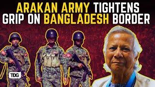 Arakan Army Gains Ground in Bangladesh Amid Political Upheaval for Muhammad Yunus