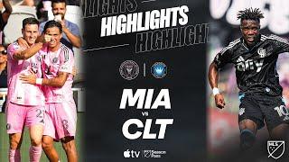 Inter Miami CF vs. Charlotte FC | Full Match Highlights