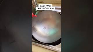 Cách xử lý chảo mới mua về