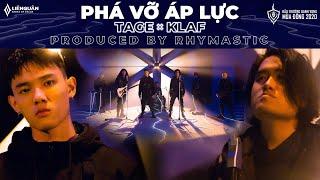 PHÁ VỠ ÁP LỰC | @tagekun  ft @KLAFofficial  prod. by @RhymasticOfficial | Official Music Video