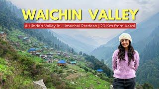 This Hidden Valley in India Feels Like Another World | Waichin Valley | 20 km from Kasol