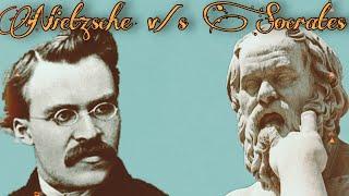 NIETZSCHE V/S SOCRATES: A Love-Hate Relationship