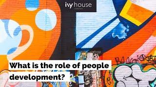 What is the role of people development? | Ivy House