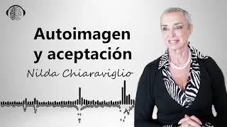 Autoimagen y aceptación | Nilda Chiaraviglio |