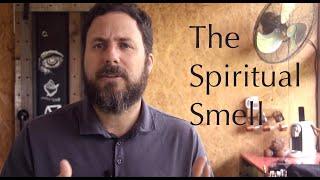 The Spiritual Smell