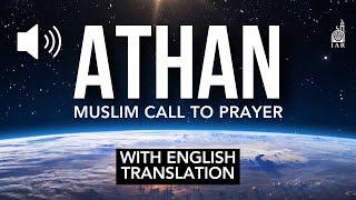 Athan (Adhan/Azan) with English Translation (Muslim Call to Prayer)