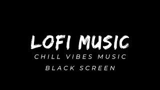 Lofi Hip Hop | Chill Beats | Black Screen | Mindful Music