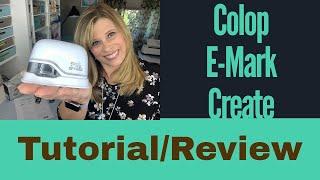 Colop E-mark Create Review/Tutorial