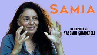 SAMIA - Im Gespräch mit Yasemin Şamdereli (German)