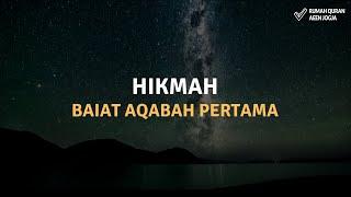 15. Hikmah Baiat Aqabah Pertama || 30 HIKMAH DARI KISAH RASULULLAH