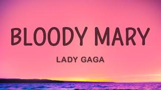 Lady Gaga - Bloody Mary (Lyrics)