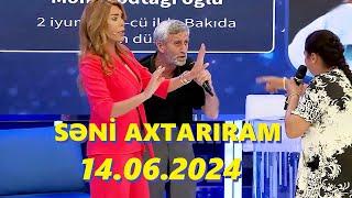 Səni axtarıram 14.06.2024 Tam veriliş / Seni axtariram 14.06.2024 Tam verilish