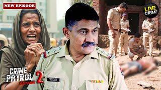 सनकी: किसने किया इतना खौफनाक जुर्म | Best Of Crime Patrol | Crime Series